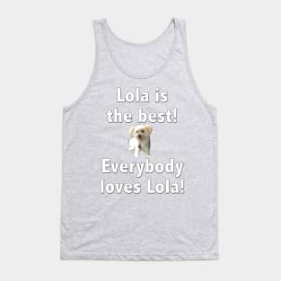 Lola is the best Tank Top